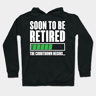 Soon To Be Retired The Countdown Begins Hoodie